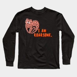 I am Roarsome Long Sleeve T-Shirt